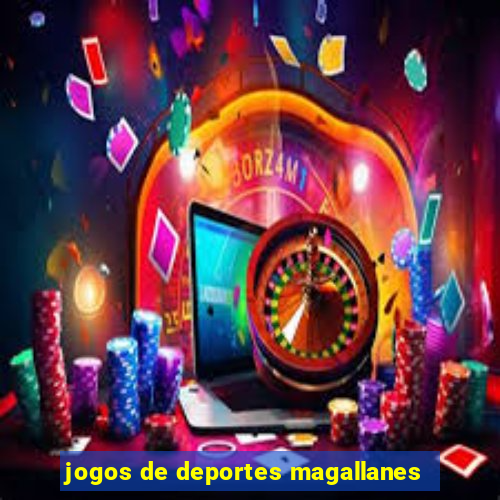 jogos de deportes magallanes